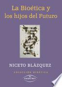 libro La Bioética Y Los Hijos Del Futuro