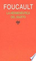 libro La Hermeneutica Del Sujeto/ The Hermeneutics Of The Subject