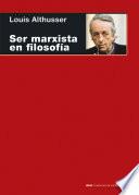 libro Ser Marxista En Filosofía