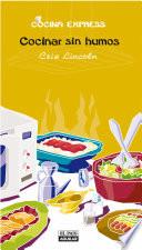 libro Cocinar Sin Humos (cocina Express)