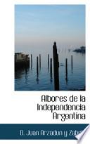 libro Albores De La Independencia Argentina