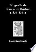libro Biografía De Blanca De Borbón (1336 1361)