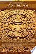 libro Breve Historia De Los Aztecas