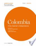 libro Colombia. Crisis Imperial E Independencia. Tomo I (1808 1830)