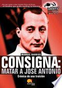 libro Consigna: Matar A Jose Antonio