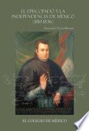 libro El Episcopado Y La Independencia En México (1810 1836)