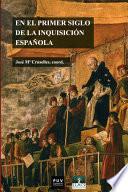 libro En El Primer Siglo De La Inquisición Española