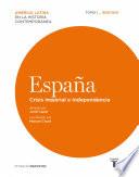 libro España. Crisis Imperial E Independencia. Tomo I (1808 1830)