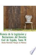 libro Historia De La Legislacion Y Recitaciones Del Derecho Civil De Espana