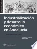 libro Industrialización Y Desarrollo Económico En Andalucía