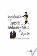 libro Introducción A La Historia De La Indumentaria En España