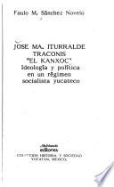 libro José Ma. Iturralde Traconis,  El Kanxoc