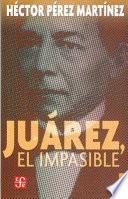 libro Juárez, El Impasible