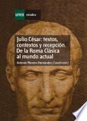 libro Julio César: Textos, Contextos Y Recepción. De La Roma Clásica Al Mundo Actual. Capítulo V