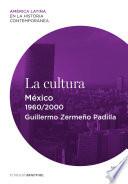 libro La Cultura. México (1960 2000)