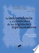 libro La Independencia Y El Comienzo De Los Regímenes Representativos