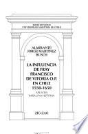 libro La Influencia De Fray Francisco De Vitoria O.p. En Chile, 1550 1650