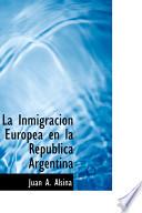 libro La Inmigracion Europea En La Republica Argentina