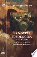 libro La Novela Ideológica (1875 1880)