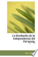 libro La Revolucia3n De La Independencia Del Paraguay