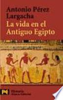 libro La Vida En El Antiguo Egipto