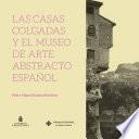 libro Las Casas Colgadas Y El Museo De Arte Abstracto Español