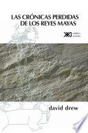 libro Las Crónicas Perdidas De Los Reyes Mayas