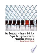 libro Los Derechos Y Deberes Politicos Segun La Legislacion De Las Republicas Americanas