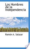 libro Los Hombres De La Independencia