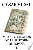 libro Mitos Y Falacias De Las Histórica De España