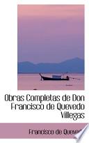 libro Obras Completas De Don Francisco De Quevedo Villegas