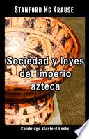 libro Sociedad Y Leyes Del Imperio Azteca