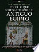 libro Todo Lo Que Debe Saber Sobre El Antiguo Egipto