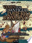 libro Viajes Por El Antiguo Imperio Romano