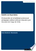 libro El Desarrollo De La Habilidad Profesional Pedagógica Utilizar Software Educativo Por Docentes De Ciego De Ávila
