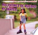 libro Mis Patines De Ruedas / My Skates