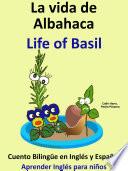 libro Aprender Inglés: Inglés Para Niños. La Vida De Albahaca   Life Of Basil