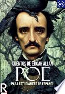 libro Cuentos De Edgar Allan Poe Para Estudiantes De Español. Libro De Lectura. Nivel A1.
