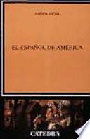 libro El Espanol De America (linguistica) (linguistica / Linguistics) (spanish Edition)