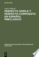 libro Perfecto Simple Y Perfecto Compuesto En Español Preclásico