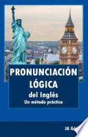 libro Pronunciación Lógica Del Inglés. Un Método Práctico.