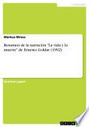 libro Resumen De La Narración  La Vida Y La Muerte  De Ernesto Goldar (1992)