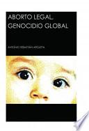 libro Aborto Legal, Genocidio Global