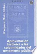 libro Aproximación Histórica A Las Solemnidades Del Testamento Público