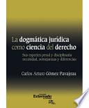 libro La Dogmática Jurídica Como Ciencia Del Derecho
