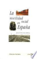 libro La Movilidad Social En España, 1940 1991