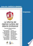 libro La Reforma Del Régimen Jurídico Del Deporte Profesional