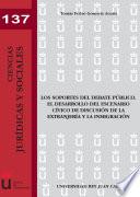 libro Los Soportes Del Debate Público. El Desarrollo Del Escenario Cívico De Discusión De La Extranjería Y La Inmigración