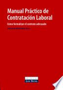 libro Manual Práctico De Contratación Laboral. Cómo Formalizar El Contrato Adecuado (e Book)