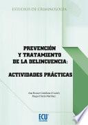 libro Prevención Y Tratamiento De La Delincuencia: Actividades Prácticas (ebook)